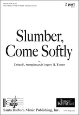 Slumber, Come Softly Two-Part choral sheet music cover